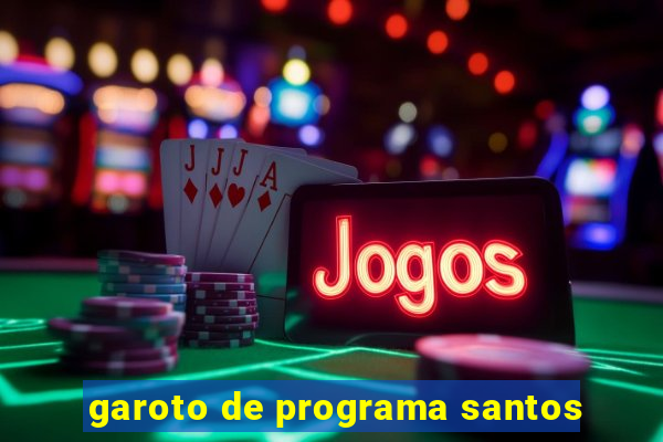 garoto de programa santos